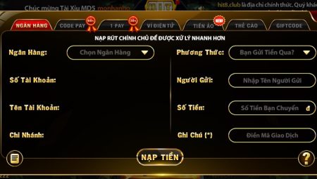 Hướng dẫn người mới thao tác nạp rút Hit Club chuẩn nhất 2023